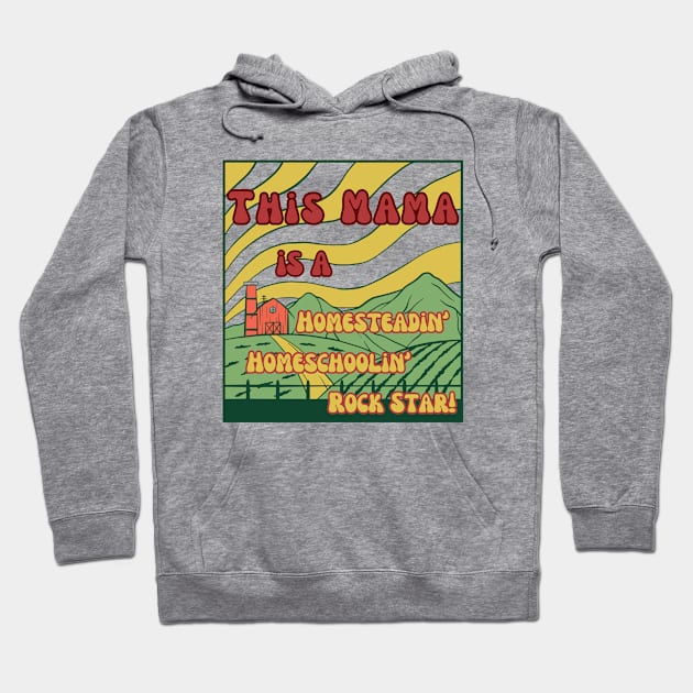 Homeschooling Mama Farmer Homesteading Rockstar Hoodie by The Dream Team